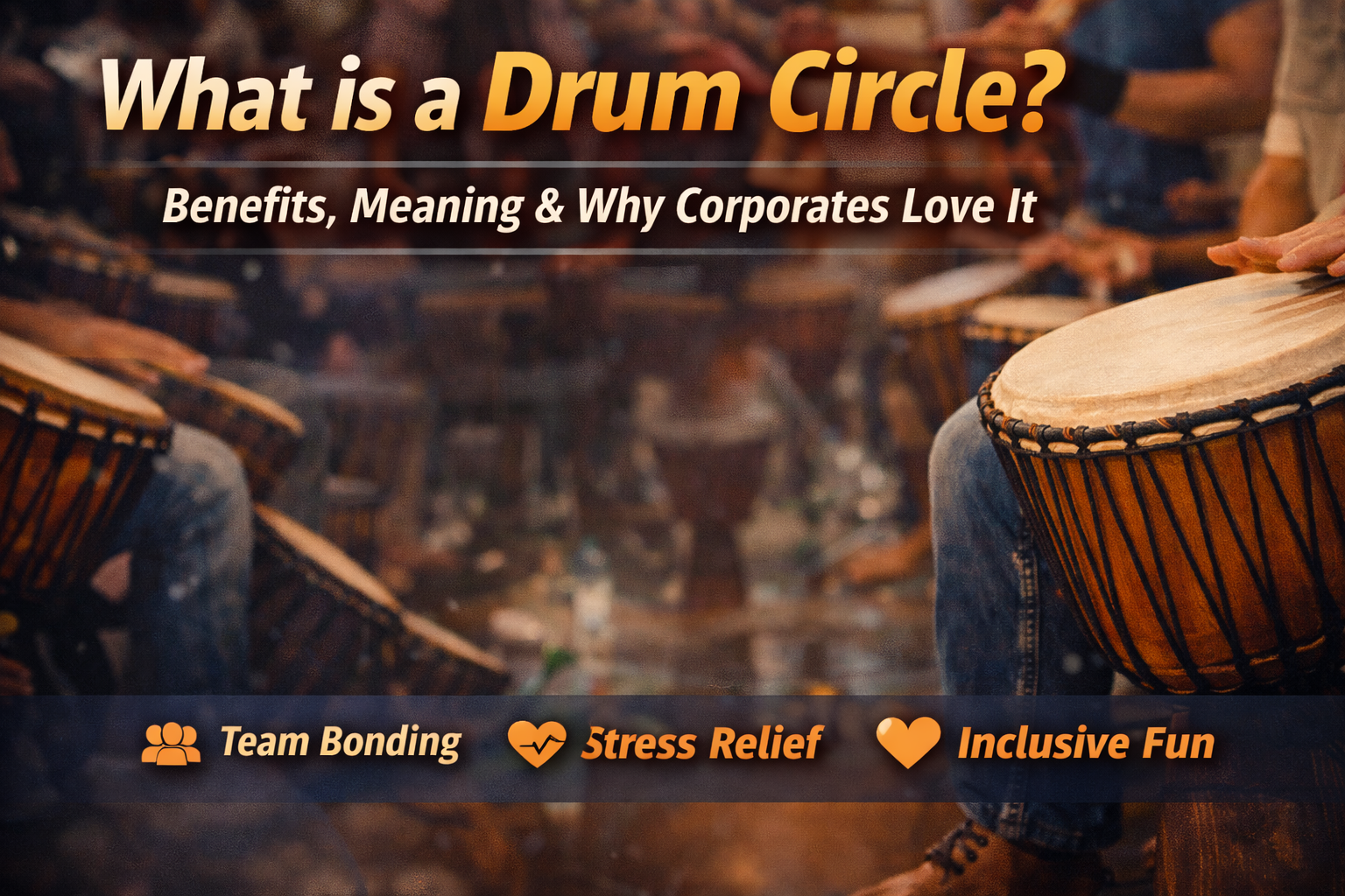 What Is a Drum Circle? Benefits, Meaning & Why Corporates Love It